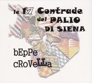 CROVELLA BEPPE - Le 17 Contrade del Palio di Siena